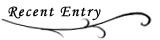 Recent Entry